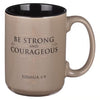 Strong and Courageous Mug