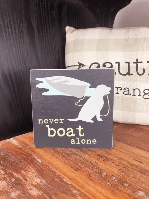 Never Boat Alone Box Sign