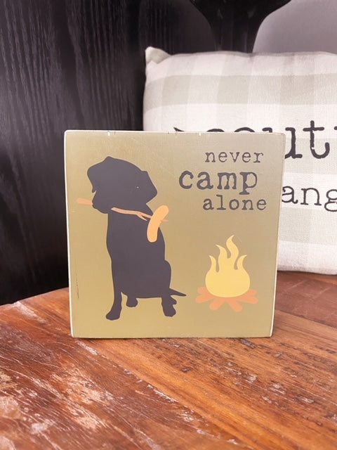 Never Camp Alone Box Sign